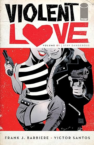 Violent Love Vol. 1: Stay Dangerous