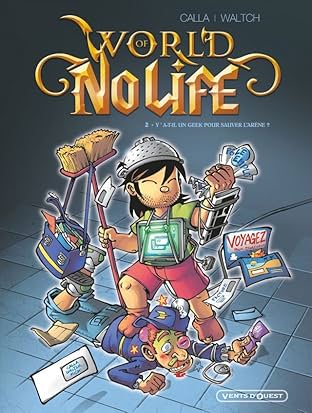 World of No Life Vol. 2: Y a-t-il un geek pour sauver l'arène ?