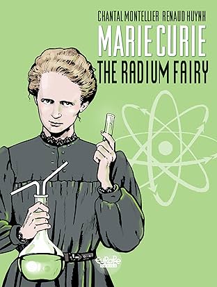 Marie Curie: The Radium Fairy