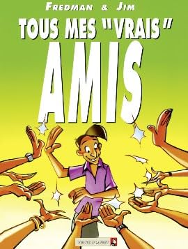 Tous Mes Vrais Amis Comics By Comixology
