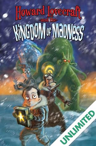 Howard Lovecraft And The Kingdom Of Madness Digital Comics Comics By Comixology Howard Lovecraft And The Kingdom Of Madness Digital Comics Comics By Comixology