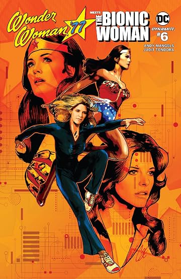 Wonder Woman '77 Meets The Bionic Woman No.6 Wonder Woman '77 Meets The Bionic Woman No.6
