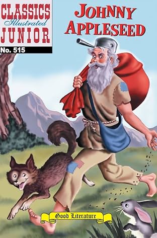 Classics Illustrated Junior #515: Johnny Appleseed