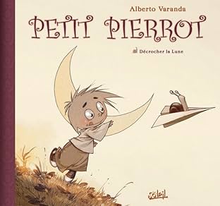Petit Pierrot Vol. 1: Acrocher la lune