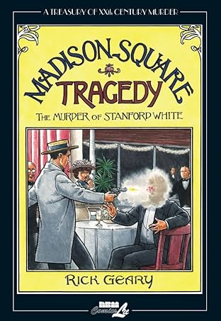 A Treasury of 20th Century Murder Vol. 6: Madison Square Tragedy- The Murder of Stanford White