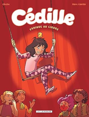 Cédille Vol. 2: Panique au cirque