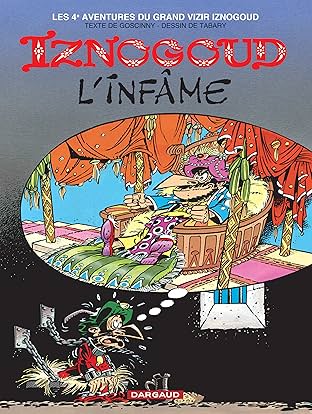 Iznogoud Vol. 4: Iznogoud l'infâme