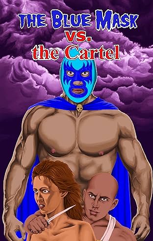The Blue Mask vs. The Cartel #1