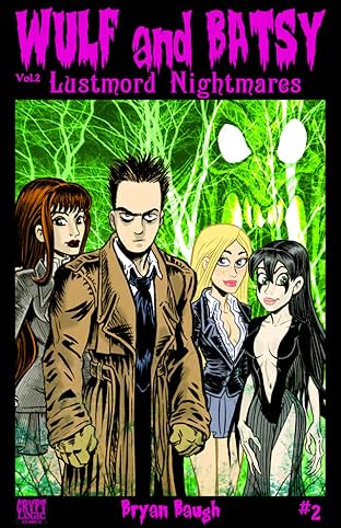 Wulf and Batsy: Lustmord Nightmares #2
