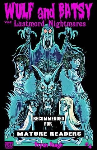 Wulf and Batsy: Lustmord Nightmares #4