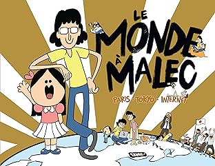 Le Monde à Malec. Paris - Tokyo - Internet