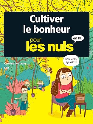 Cultiver le bonheur pour les Nuls