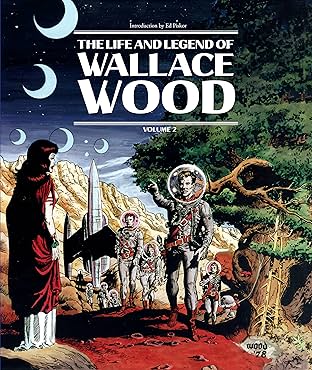 The Life and Legend of Wallace Wood Vol. 2