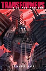Transformers: Till All Are One Vol. 2