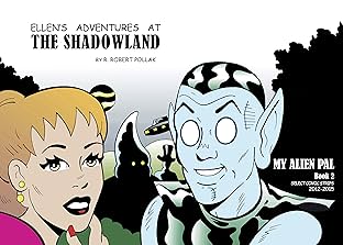 Ellen's Adventures at The Shadowland Vol. 2: My Alien Pal