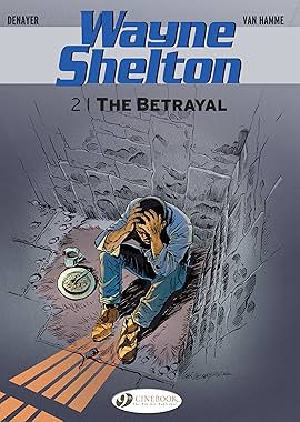 Wayne Shelton Vol 2 The Betrayal Eu Comics By Comixology