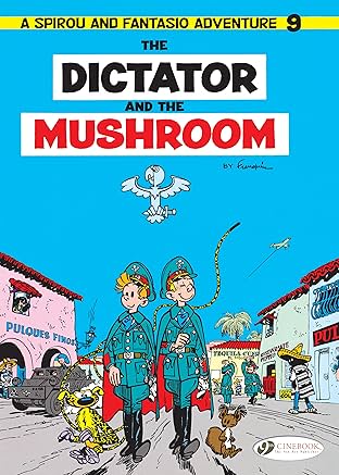 Spirou & Fantasio Vol. 9: The Dictator and the Mushroom
