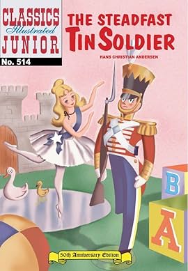 Classics Illustrated Junior 514 The Steadfast Tin Soldier Comics By Comixology