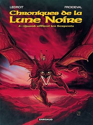 Chroniques de la Lune Noire Vol. 4: Quand sifflent les serpents