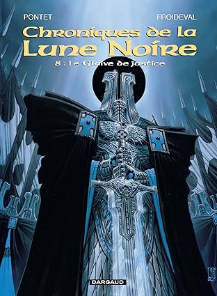 Chroniques de la Lune Noire Vol. 8: Le Glaive de justice