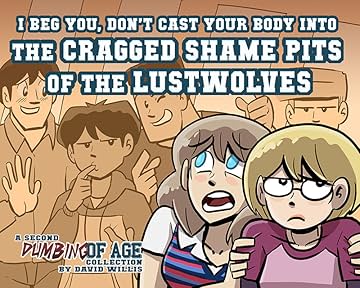 Dumbing of Age Vol. 2: The Cragged Shame Pits of the Lustwolves