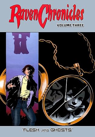 Raven Chronicles Vol. 3: Flesh and Ghosts