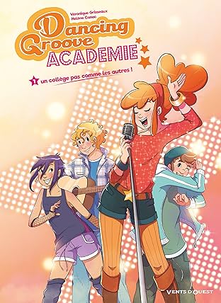 Dancing Groove Académie Vol. 1: Un collège pas comme les autres !