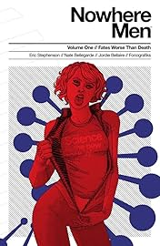 Nowhere Men Vol. 1: Fates Worse Than Death