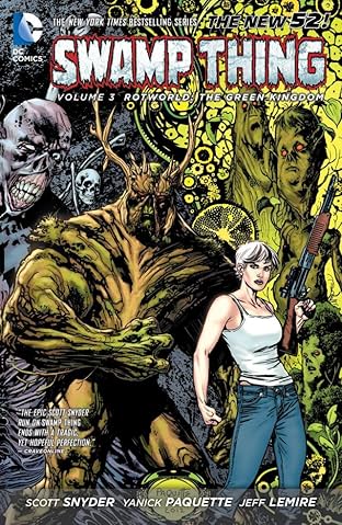 Swamp Thing (2011-2015) Vol. 3: Rotworld: The Green Kingdom