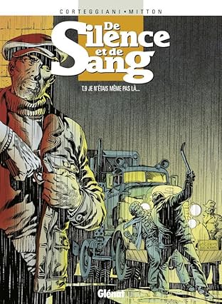 De silence et de sang Vol. 9: Je n'étais même pas là...
