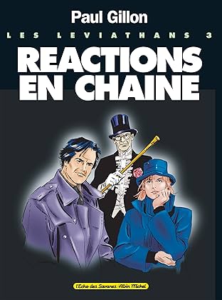 Les Léviathans Vol. 3: Réactions en Chaine