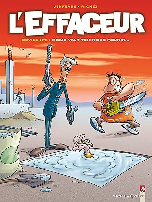 L'Effaceur Vol. 2: Mieux vaut tenir que mourir...