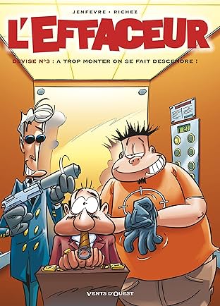 L'Effaceur Vol. 3: A trop monter on se fait descendre !