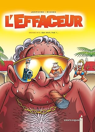 L'Effaceur Vol. 5: Qui hait, tue ?...