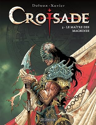 Croisade Vol. 3: Le maître des machines
