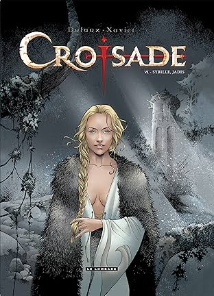 Croisade Vol. 6: Sybille, jadis