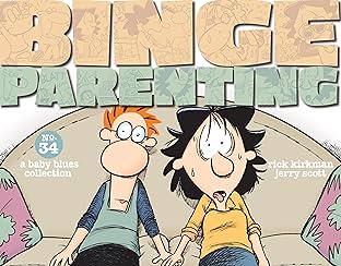 Binge Parenting: A Baby Blues Collection