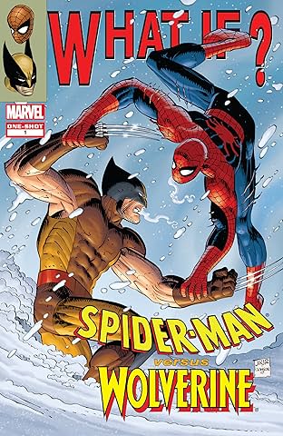 What If? Spider-Man Versus Wolverine (2008) #1