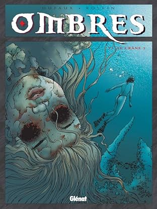 Ombres Vol. 6: Le Crâne II