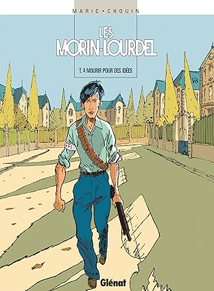 Les Morin-Lourdel Vol. 4: Mourir pour des idées