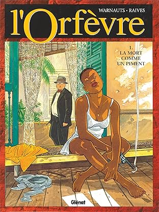 L'Orfèvre Vol. 1: La Mort comme un piment
