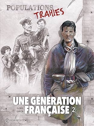 Une génération française Vol. 2: Populations trahies !