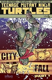 Teenage Mutant Ninja Turtles Vol. 6: City Fall, Part 1