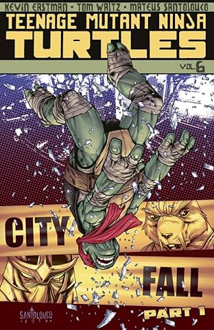 Teenage Mutant Ninja Turtles Vol. 6: City Fall, Part 1