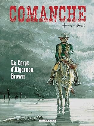Comanche Vol. 10: Le Corps d'Algernon Brown