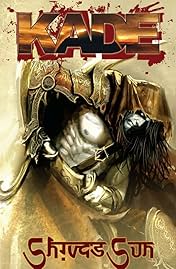 Kade: Shiva's Sun: Collected