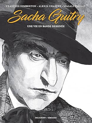 Sacha Guitry, une vie en bande dessinée