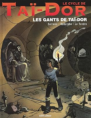 Le Cycle de Taï-Dor Vol. 1: Les gants de Taï-Dor