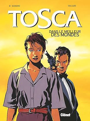 Tosca Vol. 3: Dans le meilleur des mondes