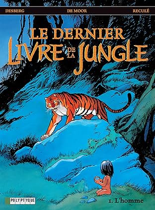 Le Dernier livre de la jungle Vol. 1: L'Homme